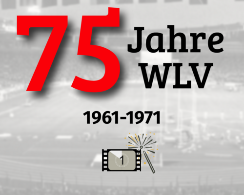 1961–1971: Der WLV auf dem Weg zur großen Bühne